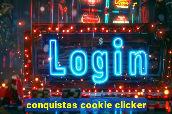 conquistas cookie clicker